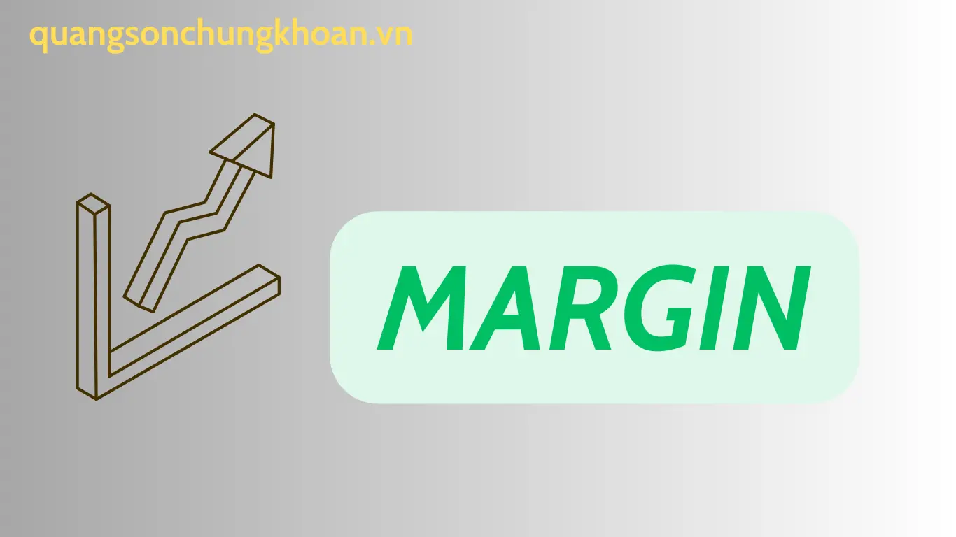 Margin trong chứng khoán là gì?